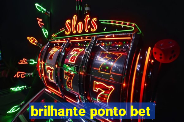 brilhante ponto bet